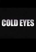 Cold Eyes Poster